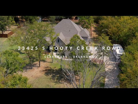 23425 S Hooty Creek Rd, Claremore, OK home video tour