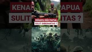 KKB Papua Kenapa Sulit Diberantas? #kkb #fakta #viral #indonesia #shorts #papua