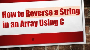 How to Reverse a String in an Array Using C
