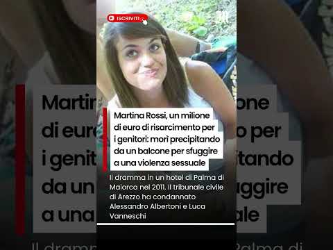 Video Martina Rossi, un milione di risarcimento ai genitori: la ragazza era morta a Palma di Maiorca