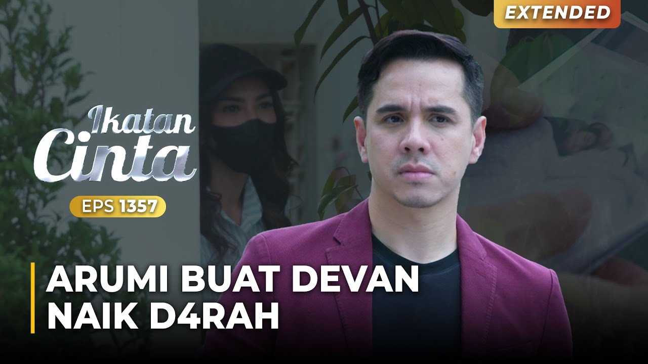 BUAT KACAU!! Arumi Kasih Devan Foto Elsa Tidur Sama Nino | IKATAN CINTA | EPS.1357 (2/4)