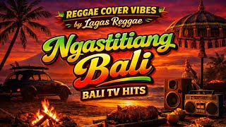 Ngastitiang Bali  ~ Bali tv Hits REGGAE COVER AI [ by. Lagas Reggae ]~ Cover Lagu Reggae vibes