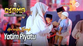 YATIM PIYATU - HARNAWA TANIAJI - OSAMA Musik Religi // Anijaya Audio Live - Airin Digimedia