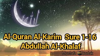 Al-Quran Al-Karim Sure 1-16 Abdullah Al-Khalaf