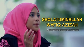 Wafiq Azizah - Sholatuminallah | Wa Alfa Salam | LIRIK