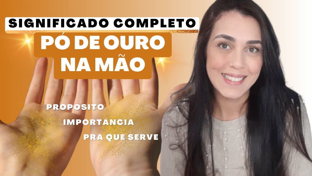 SIGNIFICADO do PÓ DE OURO NA MÃO! Qual o Propósito, Importância, Pra Que Serve