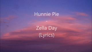 Video thumbnail of "Zella Day - Hunnie Pie (Lyrics)"
