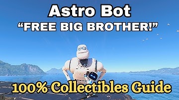 Astro Bot - Free Big Brother! Collectibles Guide (All Bots & Puzzle Pieces & Lost Galaxy Warps)