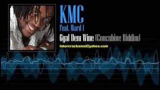 KMC Feat. Ward 1 - Gyal Dem Wine (Concubine Riddim)