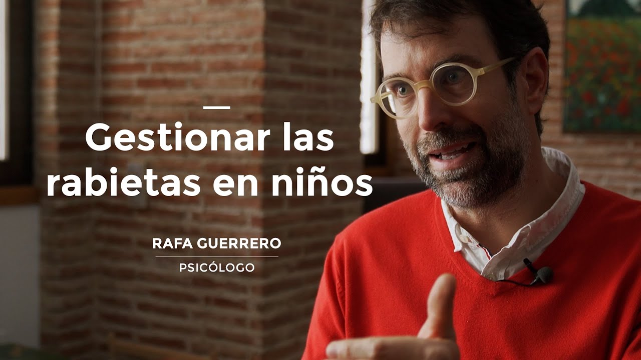 Cómo gestionar las RABIETAS  en niños 😣 | Entrevista con Rafa Guerrero, psicólogo