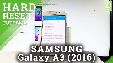 SAMSUNG Galaxy A3 (2016) FACTORY RESET / Reset Customization