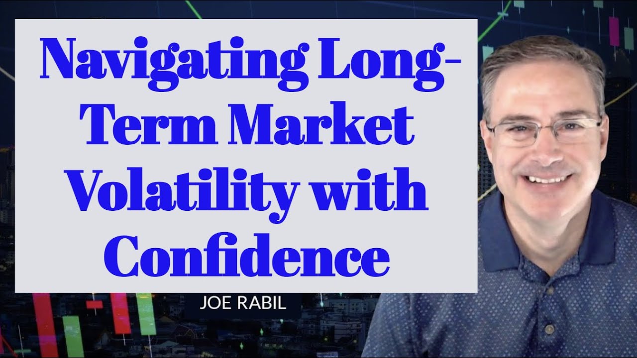 Navigating Long-Term Market Volatility with Confidence - YouTube