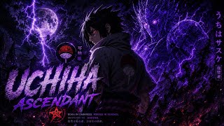 UCHIHA ASCENDANT ⚡ — Sasuke Uchiha | Anime Song