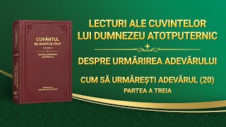 Cuvântul lui Dumnezeu „Cum să urmărești adevărul (20)” Partea a treia