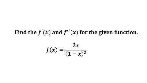 Find the First and Second Derivative Using the Quotient Rule (Mono Over Squared Binomial)