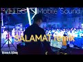 SALAMAT - THE DAWN (2k22 remix DjLuwen ft. DjChong) VILLEGAS MOBILE SOUND