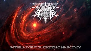 Celestial Annihilator - Annihilation for Esoteric Nascency (Full Album)