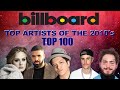 Billboard top artists of the 2010s  top 100  chartexpress
