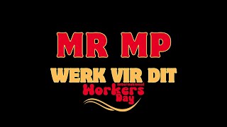 Mr Mp Werk Vir Dit International Workers Day