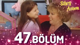 Sihirli Annem 47 Bölüm - Full Bölüm