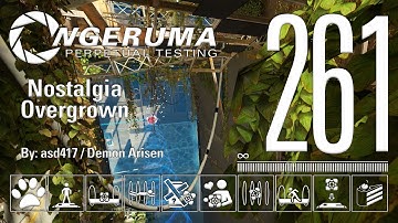 "Nostalgia - Overgrown" | Perpetual Testing #261 | Portal 2 Community Maps & Mods