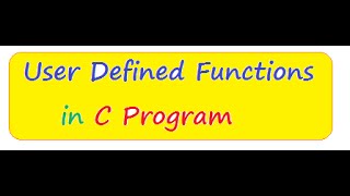 USER DEFINED FUNCTIONS  IN C PROGRAM