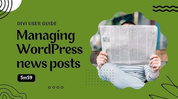 Managing WordPress Blog or News posts