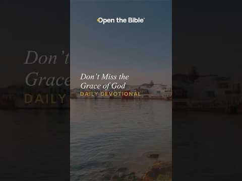 Don’t Miss the Grace of God #dailydevotional #grace #biblestudy artwork