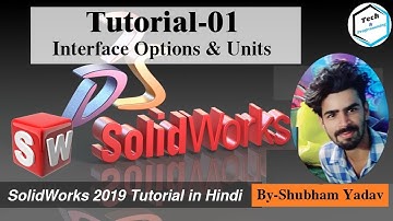 SolidWorks 2019 Tutorials-01 || Learn  Introduction,Interface,Options and Units || SolidWorks2019