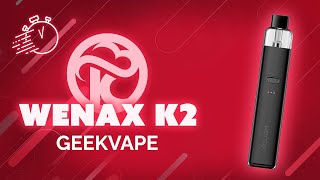 Wenax K2 Geekvape - L'unboxing en moins d'une minute FR