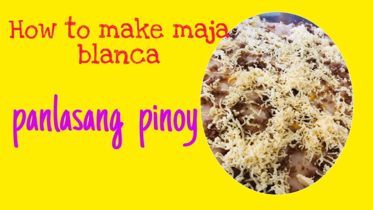 How to make maja blanca Panlasang Pinoy YouTube