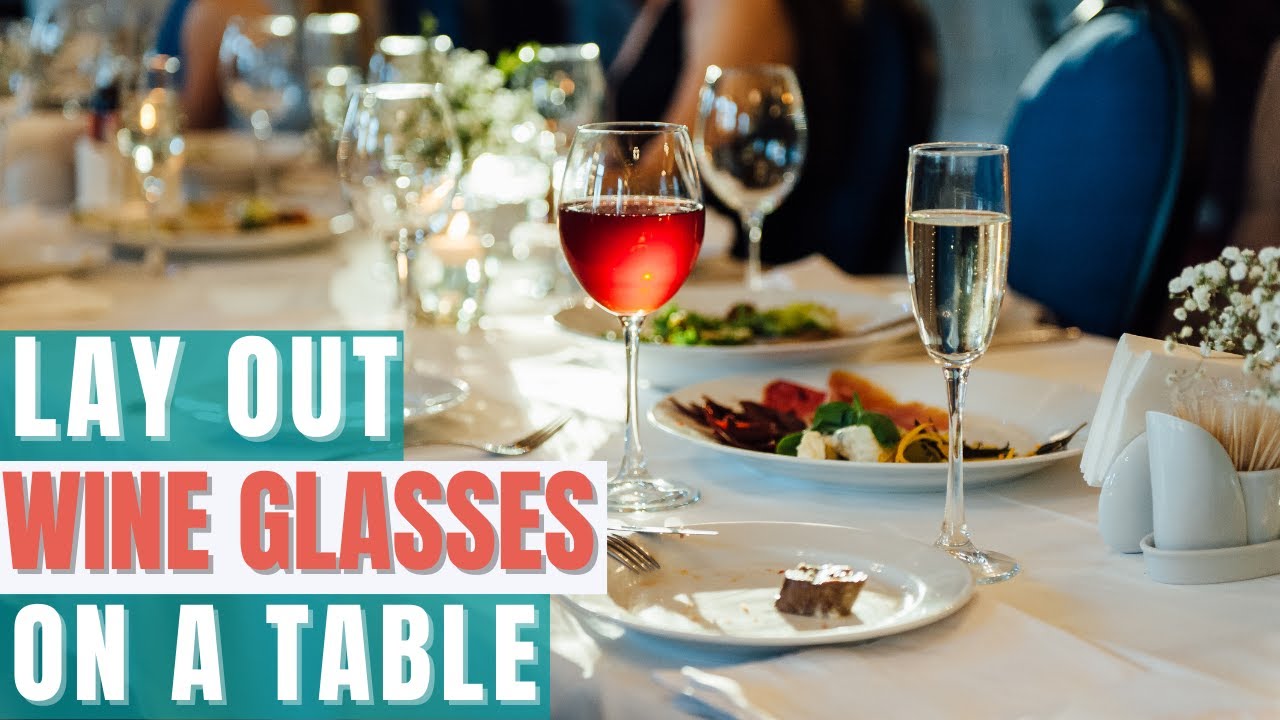 How to set the table and order the glasses?