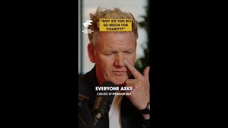 ''EVERYONE ASKS, WHY DO YOU DO SO MUCH FOR CHARITY?  - Gordon Ramsay #Shorts