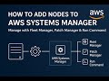 How to Add your Nodes into System manager to control Fleet Manager,Patch Manager & Run Command in AW