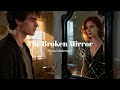 Elias Darkmoor - Broken Mirror | Cinematic Dark Love Story