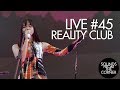 Sounds From The Corner : Live #45 Reality Club