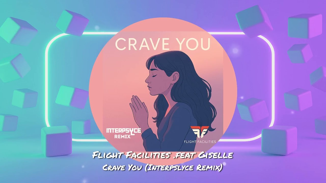 REMIX COMP ENTRY] Flight Facilities .feat Giselle - Crave You