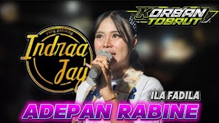 ADEPAN RABINE~ VOC ILA FADILA~YANG GANTENG INDRA JAYA ~KALIBANGKA