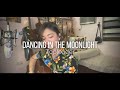 "Dancing In The Moonlight" (Cover) - Ruth Anna