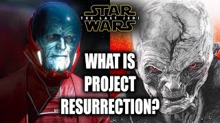 Star Wars Lore | The Last Jedi Snoke's Project Resurrection Theory (Spoilers)