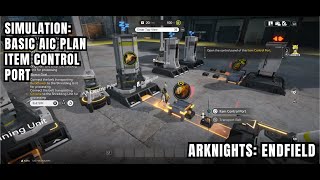 [Arknights: Endfield Simulation] Basic AIC Plan - Item Control Port: Allow Passage Of Selected Item