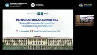 Pemikiran Bulaksumur #44 : Strategi Percepatan Kemandirian Teknologi Indonesia