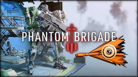 Phantom Brigade - A comprehensive visual guide on how to mess up multiple times