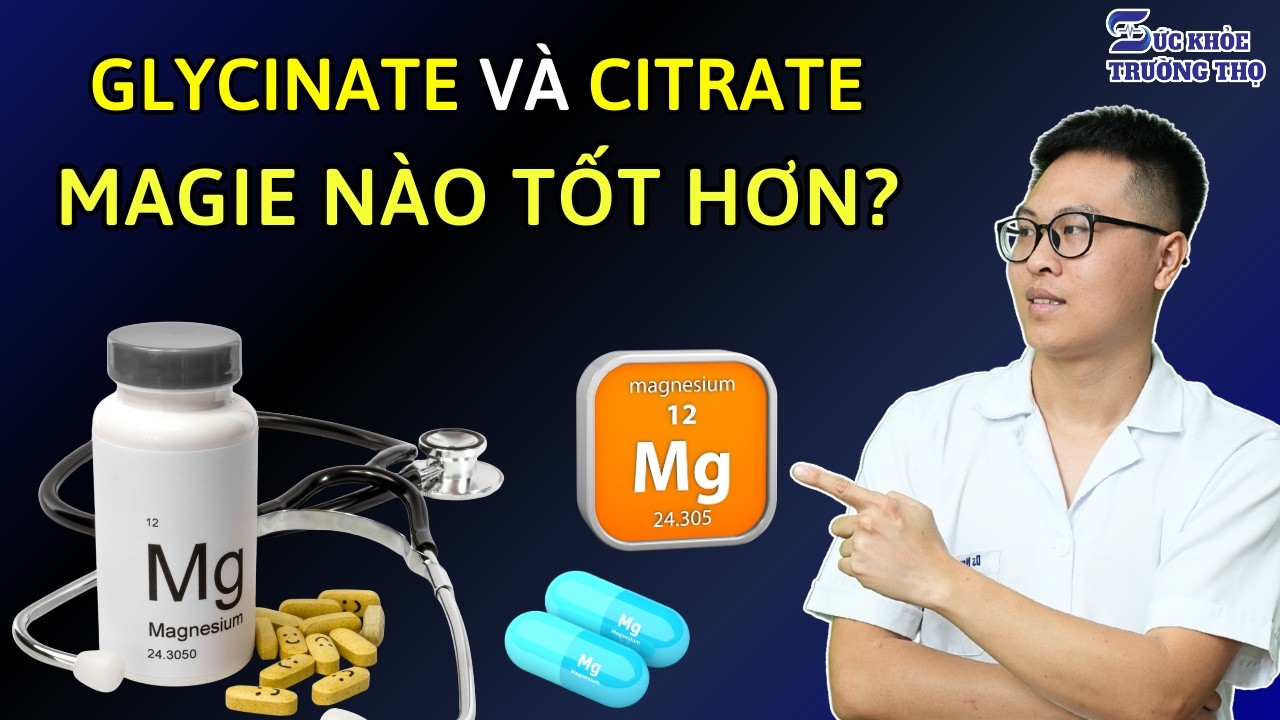 Magie Citrate hay Magie Glycinate Loại Nào Tốt Nhất Cho Người Già Mất Ngủ