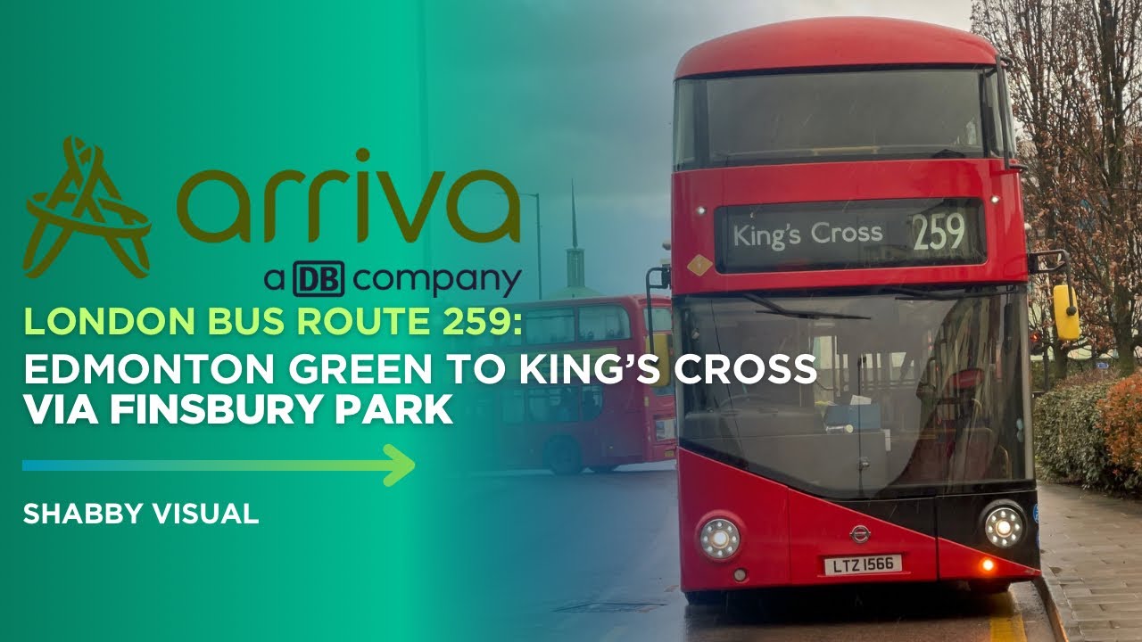 London Bus Route 259 Full Ride: Edmonton Green to King’s Cross (Diversion Via A503) | Arriva North!!