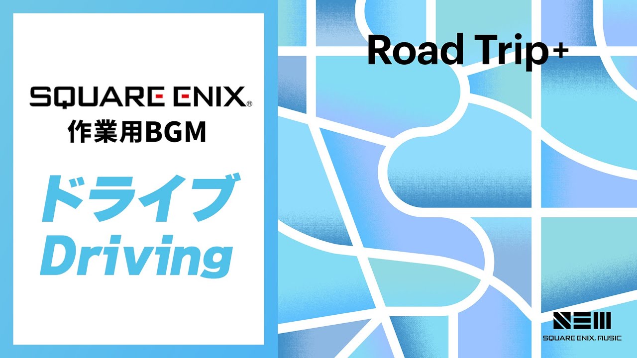 Road Trip+ / Square Enix Music Monthly Live Streaming Archive