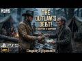 RDR2 | The Outlaw's Debt | Episode 6 | 4K | Game Play | PS5 | #rdr2 #BLogicKhiladi