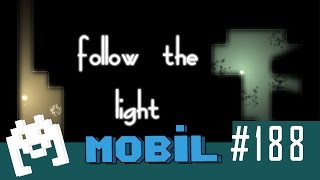 Mobil Oyun: Follow The Light - Işığa Gitme Bogami