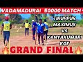 Tiruppur maximus vs kanyakumari kgf  the finale  vadamadurai mcc 50k tournament indvseng ausvswi