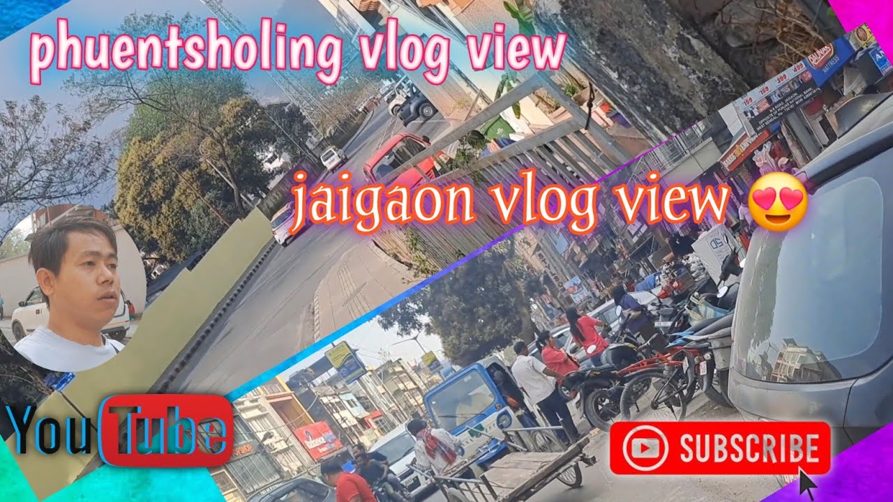 jaigaon west bengal to bhutan | jaigaon bhutan vlog | surja vlog bhutan 